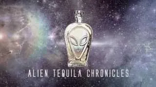 The Alien Tequila Chronicles