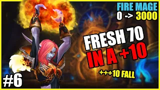 0 to 3000 | Fire Mage E6 - Fresh 70? Straight into +10!