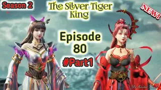 The Silver Tiger King [Episode 80 #Part1] Explained in Hindi/Urdu_Series like#soulland |MrAnimeHindi