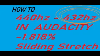 How to Convert Music to 432hz FREE with Audacity