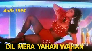 Dil Mera Yahan Wahan Machalta Hai Video Song - Anth (1994)