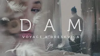 Voyage x Breskvica - Dam (Official Video) Prod. by Popov