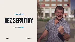 BEZ SERVÍTKY (12.9.2023 o 17:50 na JOJke)