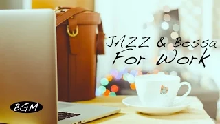 Cafe Music for work!!Jazz & Bossa Nova Instrumental Music!!