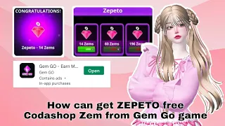 [Free Zem Events] How can get ZEPETO Codashop Zem reward from Gem Go game