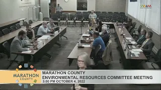 Marathon County Environmental Resources Committee Meeting Pt.2 - 10/4/22