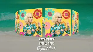 Katy Perry - Small Talk (Remix)