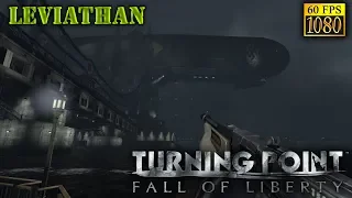 Turning Point: Fall of Liberty. Part 7 "Leviathan" [HD 1080p 60fps]