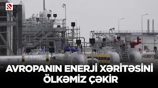 Avropanın enerji xəritəsini ölkəmiz çəkir