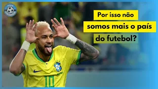 POR ISSO O BRASIL NÃO É O PAÍS DO FUTEBOL!!?