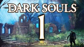 [Dark Souls] Playing for the First Time - PART 1