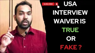 USA Interview waiver is true or fake ? in 2023