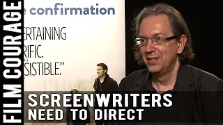 Every Screenwriter Should Direct At Least One Movie by Bob Nelson of THE CONFIRMATION & NEBRASKA