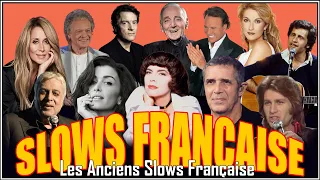 40 Les Anciens Slows Français - Anciens Slows Française Tout Le Temps