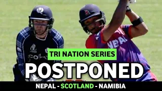 NEPAL TRI NATION SERIES POSTPONED | BIG UPDATE | HEARTBREAKING NEWS FOR CRICKET FANS | DAILY CRICKET