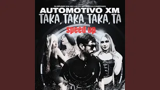 Automotivo Xm, Taka Taka Taka Tá (Speed Up)