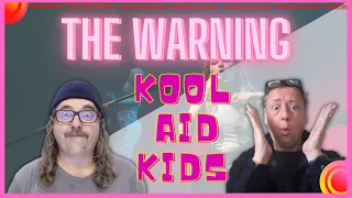 The Warning: Kool Aid Kids ( SO DAMN GOOD!): Reaction