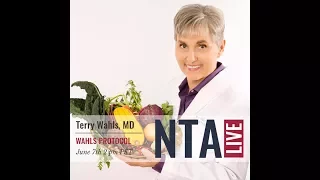 NTA LIVE With Dr. Terry Wahls