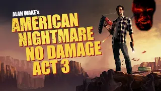 Alan Wake's American Nightmare Без урона - Акт 3