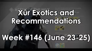 Destiny Rise of Iron: Xur Location and Exotic Armor & Weapons for Week 146 (June 23-25)