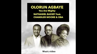 OLORUN AGBAYE - YOU ARE MIGHTY