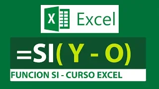 Curso Excel: Funciones lógicas (SI - Y - O) Anidadas