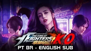 The King of Fighters DESTINY - KO ♪♫ (PT BR ENGLISH SUB) || KOF DESTINY Mobile TV CGI TRAILER