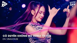 Có Duyên Không Nợ Remix - Thôi Thì Em Hãy Về Nơi Gấm Hoa Lụa Là | Giá Như Anh Là Người Vô Tâm Remix