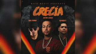 Justin Quiles Ft Bad Bunny & Almighty - Crecia