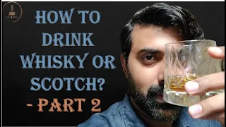 How to drink Whisky/Scotch - Part 2 | In Hindi | #WeekendStyles