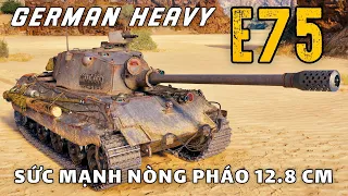 E 75: Khi Tiger II được nâng cấp cực mạnh! | World of Tanks