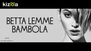 Betta Lemme - Bambola (Merk & Kremont Remix) (lyrics)