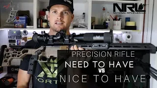 Precision Rifle - Need to Have VS Nice to Have's