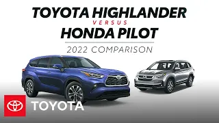 2022 Toyota Highlander vs 2022 Honda Pilot | Toyota