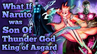 If Naruto was the Granson of Odin and son of God of Thunder Thor, the King of Asgard | EP 1