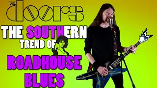 What If The Doors were a SOUTHERN METAL band (Roadhouse Blues)