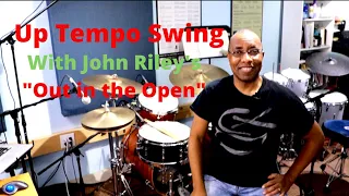 Up Tempo Swing with John Riley's Out in the Open