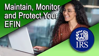 How to Maintain, Monitor and Protect Your EFIN