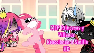 MLP Princesas y Villanos Reaccionan a Smilie HD.