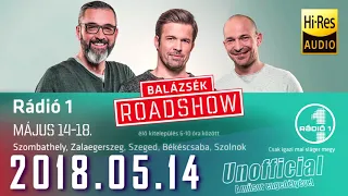 Rádió 1 Balázsék teljes adás HD 2018 05 14 [Hétfő] #RoadShow Szombathely, Szúnyog eső, Feri leszokás