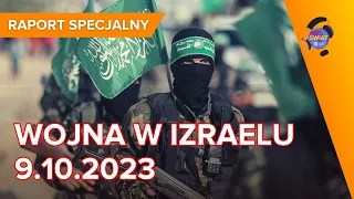 Wojna w Izraelu i w Gazie - raport [9.10.2023]