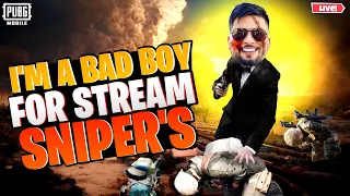 I AM BAD BOY FOR STREAM SNIPER'S REVENGE KING IS LIVE 🤣 - PUBG LIVE STREAM