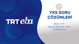 2022 YKS Sınav Soru Çözümü Coğrafya (TYT)