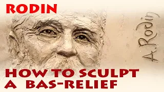How to sculpt a bas-relief - portrait of Auguste Rodin