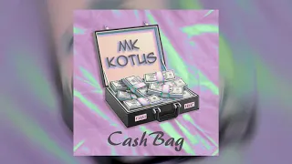 MK & KOTUS - CashBag (ПРЕМЬЕРА ТРЕКА "2021)