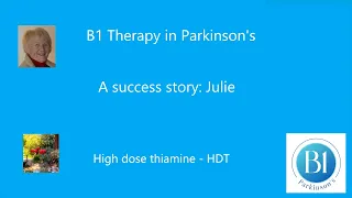 Parkinson's Vitamin B1 Therapy: Julie's success story