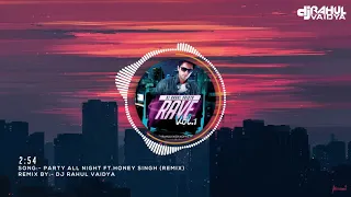 Party All Night (Remix) | DJ Rahul Vaidya | Honey Singh | Boss | Akshay Kumar | Sonakshi Sinha