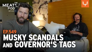 Musky Scandals and Governor's Tags | MeatEater Podcast Ep. 549