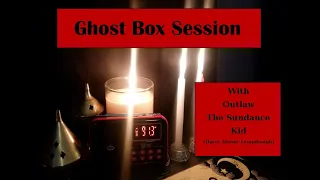 The Sundance Kid Ghost Box Session