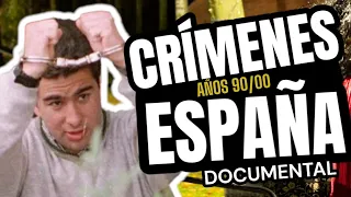Crimenes en España años 90/00 🇪🇦 (Documental)